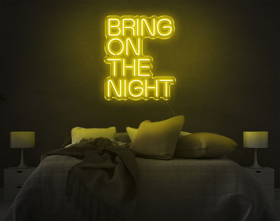 Bring On The Night LED Neon Sign