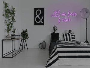 All We Have Is Now LED Neon Sign - Pink