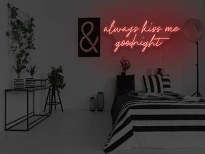 Always Kiss Me Goodnight LED Neon Sign - Pink