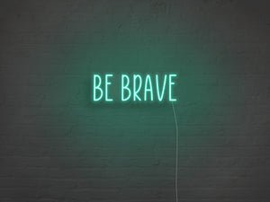 Be Brave LED Neon Sign - Pink