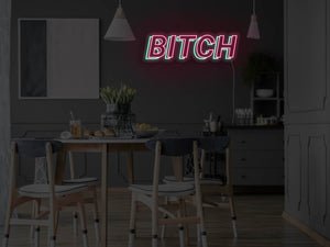 Bitch LED Neon Sign - Pink