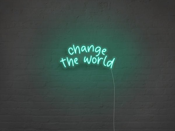 Change The World LED Neon Sign - Aqua