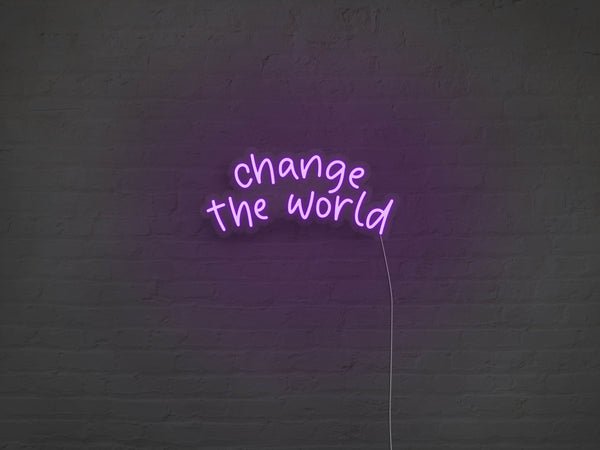 Change The World LED Neon Sign - Purple