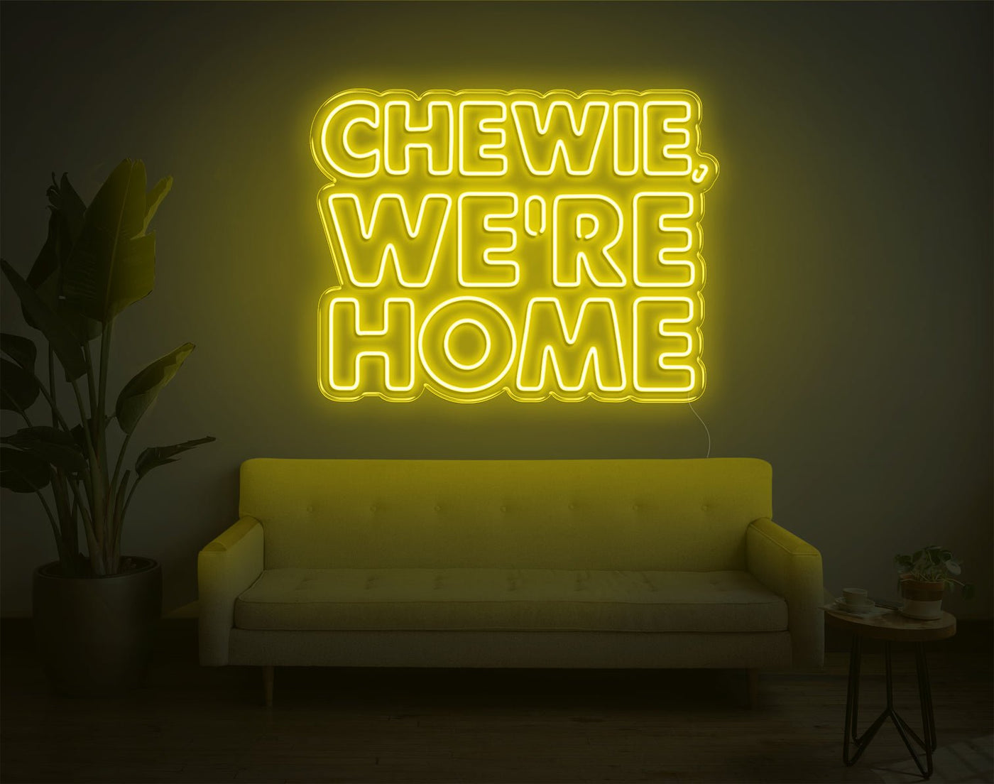 Chewie, We're Home LED Neon Sign - 23inch x 30inchHot Pink