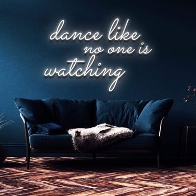 Dance like no one's watching neon sign white