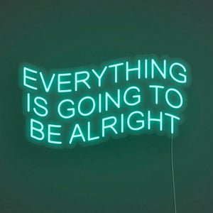 Everything Is Going To Be Alright LED Neon Sign - Pink