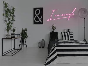 I Am Enough LED Neon Sign - Pink