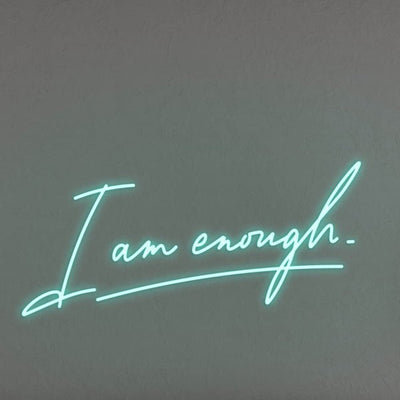 I Am Enough LED Neon Sign - Aqua