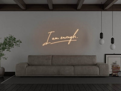 I Am Enough LED Neon Sign - Orange