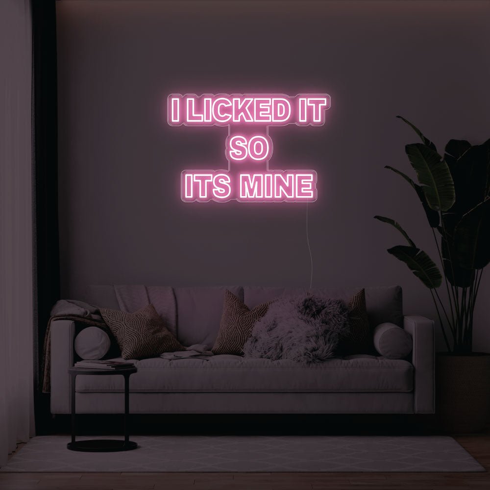 I Licked It So Its Mine LED Neon Sign - 31inch x 21inchPink