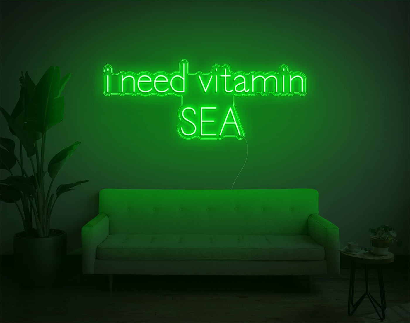 I Need Vitamin Sea LED Neon Sign - 17inch x 43inchGreen