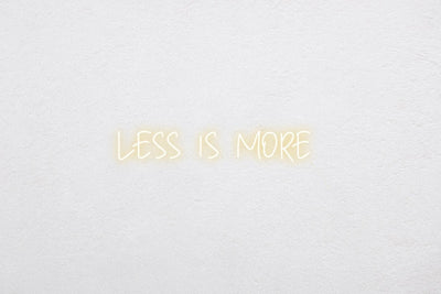 Less Is More Neon Sign - White