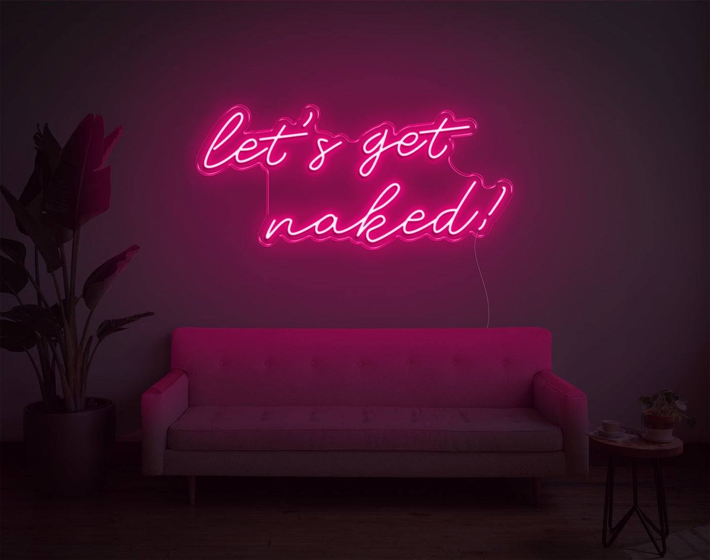 Let's Get Naked! LED Neon Sign - 14inch x 32inchHot Pink