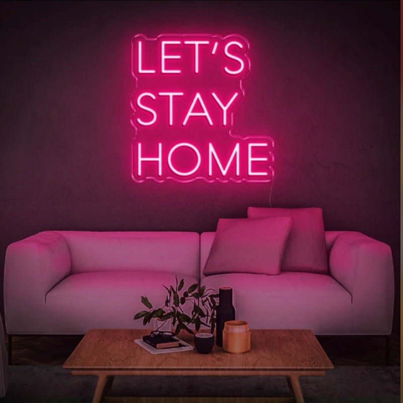 LET’S STAY HOME NEON SIGN - Pink30 inches