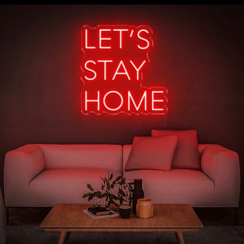 LET’S STAY HOME NEON SIGN - Pink30 inches