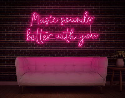 Music Sounds Better With You LED Neon Sign - 23inch x 48inchHot Pink