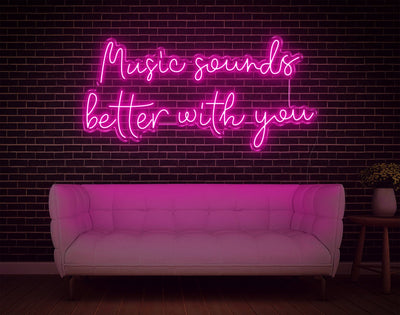 Music Sounds Better With You LED Neon Sign - 23inch x 48inchHot Pink