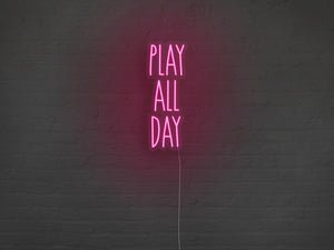 Play All Day LED Neon Sign - Pink