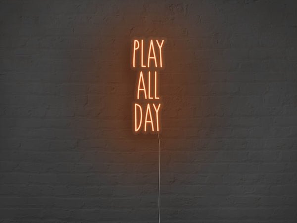 Play All Day LED Neon Sign - Orange