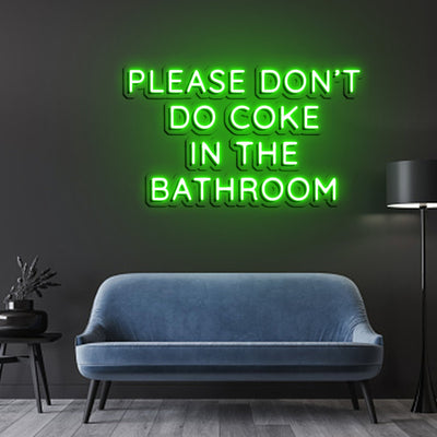 "Please Don't Do Coke In The Bathroom" Neon Sign - 60cm (2ft)Blue