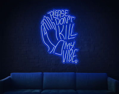 Please Don'T Kill My Vibe LED Neon Sign - 37inch x 26inchHot Pink