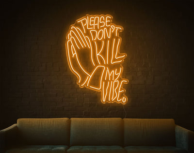 Please Don'T Kill My Vibe LED Neon Sign - 37inch x 26inchOrange