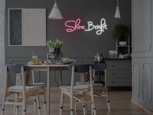 Shine Bright LED Neon Sign -