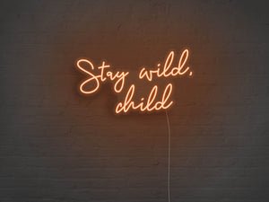 Stay Wild Child LED Neon Sign - Pink