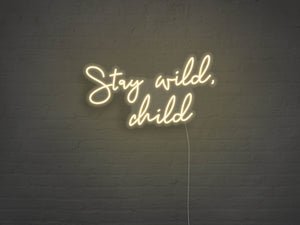 Stay Wild Child LED Neon Sign - Pink