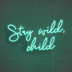 Stay Wild Child LED Neon Sign - Pink