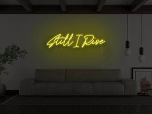 Still I Rise LED Neon Sign - Pink