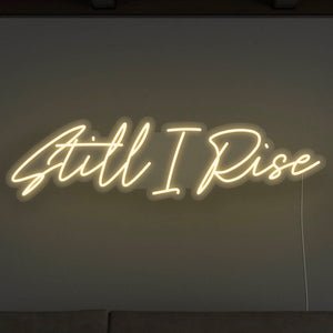 Still I Rise LED Neon Sign - Pink