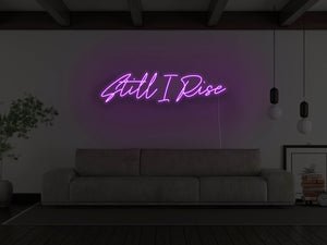 Still I Rise LED Neon Sign - Pink