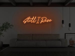 Still I Rise LED Neon Sign - Pink