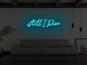 Still I Rise LED Neon Sign - Pink