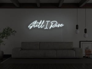 Still I Rise LED Neon Sign - Pink