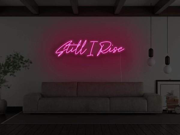 Still I Rise LED Neon Sign - Pink