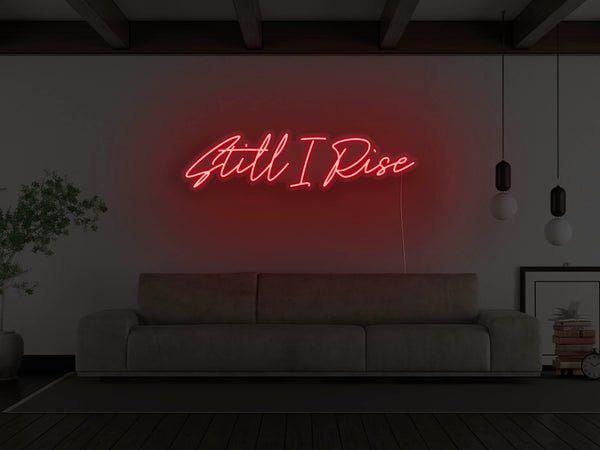 Still I Rise LED Neon Sign - Red