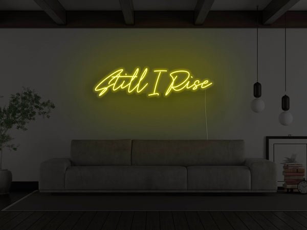 Still I Rise LED Neon Sign - Yellow