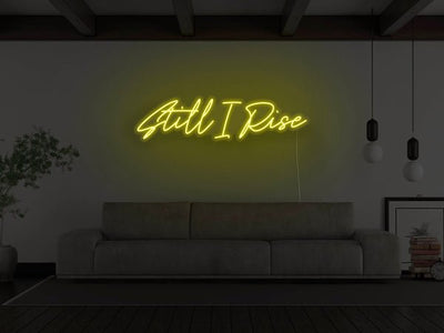 Still I Rise LED Neon Sign - Yellow