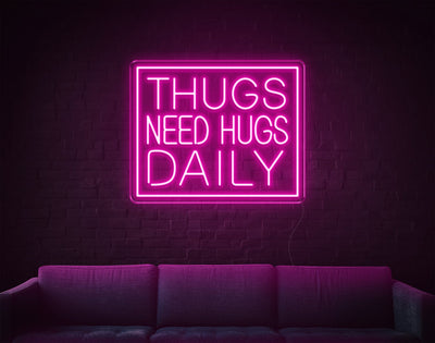 Thugs Need Hugs Daily LED Neon Sign - 18inch x 22inchHot Pink