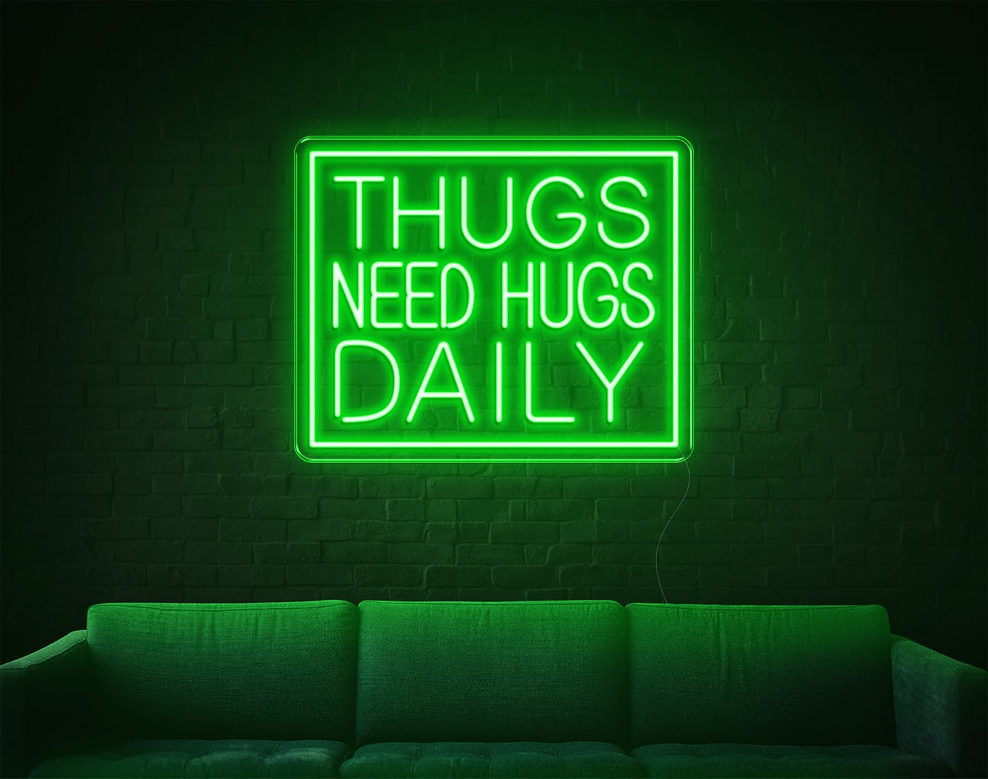 Thugs Need Hugs Daily LED Neon Sign - 18inch x 22inchGreen