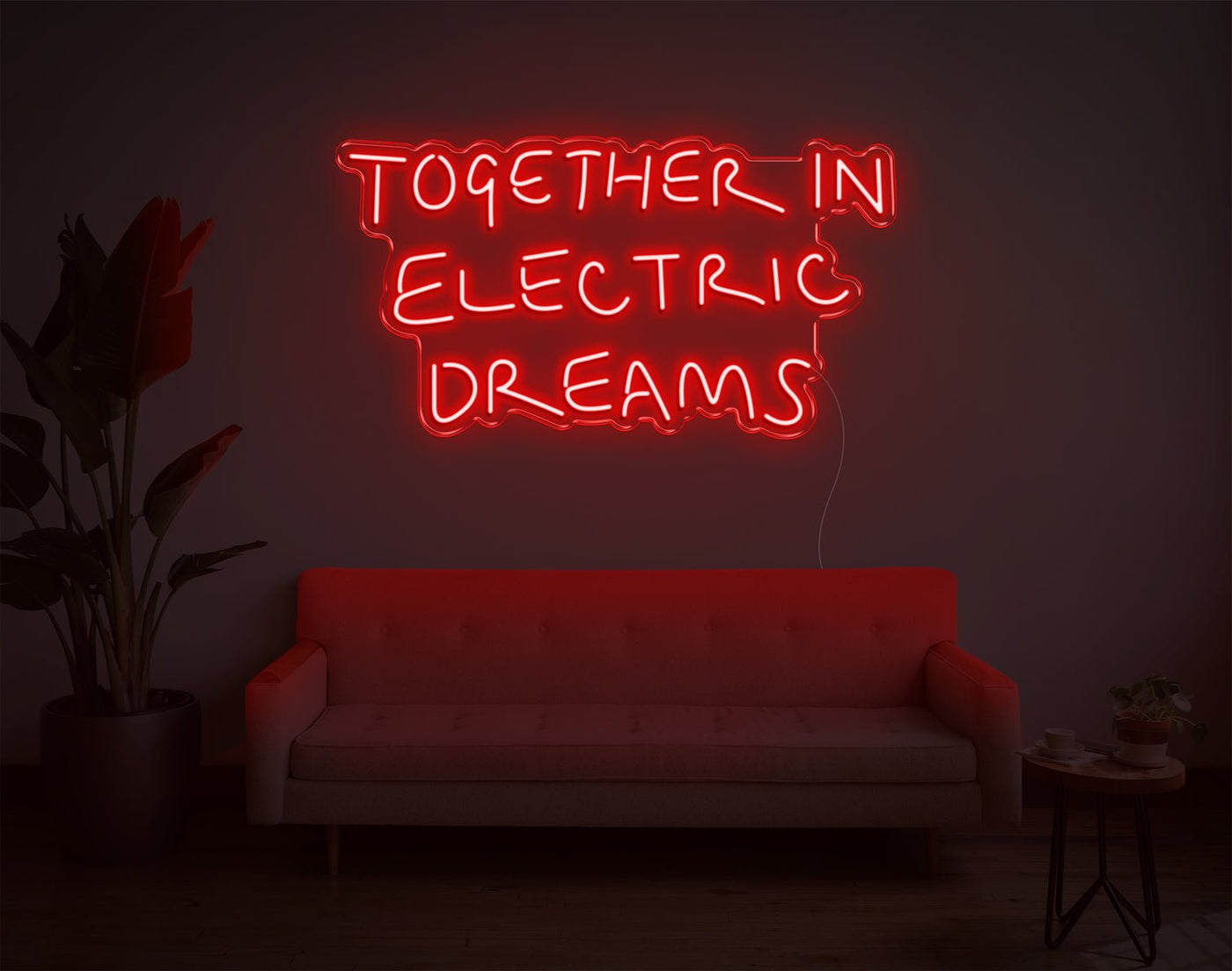 Together In Electric Dreams LED Neon Sign - 18inch x 33inchHot Pink