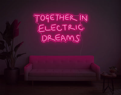 Together In Electric Dreams LED Neon Sign - 18inch x 33inchHot Pink