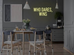 Who Dares, Wins LED Neon Sign - Pink